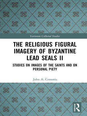 cover image of The Religious Figural Imagery of Byzantine Lead Seals II